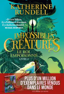 Impossibles Créatures : Le Roi Empoisonné