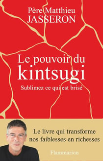L'esprit du kintsugi : sublimez ce qui est brisé