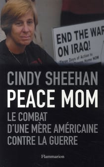 Peace mom - le combat d'une mère américaine contre la guerre