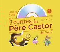 3 contes du Père Castor à écouter
