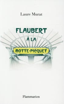 Flaubert à la Motte-Picquet