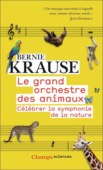 Le grand orchestre des animaux - célébrer la symphonie de la nature