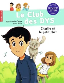 Le club des Dys Tome 5 : Charlie et le petit chat