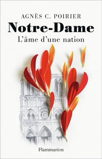 Notre-Dame - l'âme d'une nation