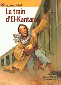 Train d'el-kantara (le) - - roman senior des 11/12 ans - illustrations, noir et blanc