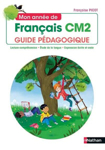 Mon année de français : français : CM2 : guide pédagogique
