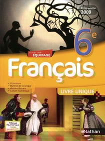 Equipage - français - 6ème - livre de l'élève (édition 2009)