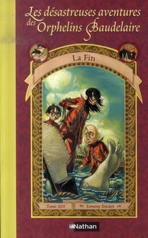 Les désastreuses aventures des orphelins baudelaire t.13 - la fin