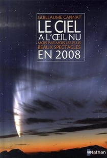 Le ciel à l'oeil nu en 2008 - mois par mois les plus beaux spectacles