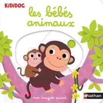 Les bébés animaux : mon imagier animé