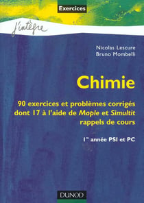 Chimie avec mapple et simultit - 90 exercices et problemes corriges 1e annee psi et pc