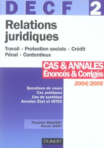 Decf 2 - relations juridiques - cas et annales, enonces et corriges 2004-2005 (8e edition)