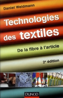 Technologies des textiles - de la fibre à l'article (2e édition)
