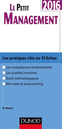 Le petit management - les pratiques clés en 15 fiches (édition 2016)