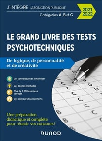Le grand livre des tests psychotechniques de logique, de personnalité et de créativité (édition 2021/2022)