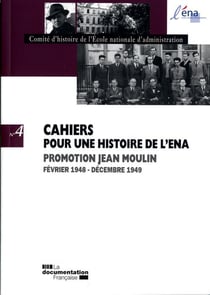 CAHIERS POUR UNE HISTOIRE DE L'ENA n.4 : promotion Jean Moulin - 1948-1949