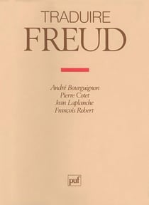 Oeuvres complètes de Freud : traduire freud