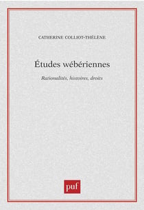 Études wébériennes - rationalités, histoires, droits