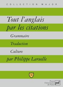 Tout l'anglais par les citations - grammaire, traduction, culture