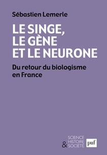 Le singe, le gène et le neurone