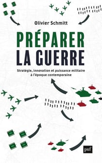 Préparer la guerre : Stratégie, innovation et puissance militaire à l'époque contemporaine