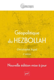 Géopolitique du Hezbollah (2e édition)