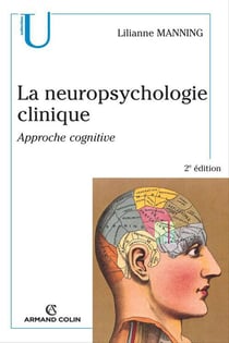 La neuropsychologie cognitive - approche cognitive (2e édition)