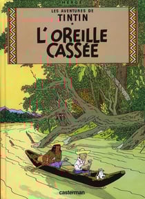 Les aventures de Tintin Tome 6 : l'oreille cassée