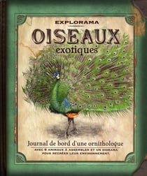 Oiseaux exotiques - journal de bord d'un ornithologue