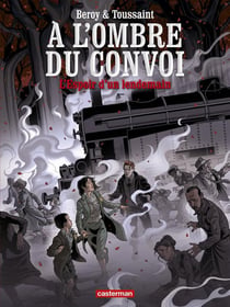 À l'ombre du convoi t.2 - l'espoir d'un lendemain