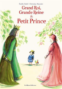 Grand roi, grande reine et petit prince