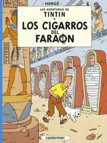 Les aventures de Tintin Tome 4 : los cigarros del faraon