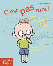 Les p'tits flaps : c'est pas moi !