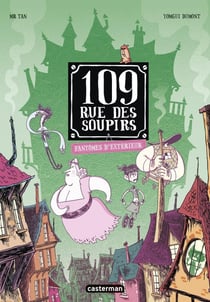 109, rue des Soupirs Tome 3 : fantômes d'extérieurs
