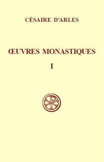Oeuvres monastiques - tome 1