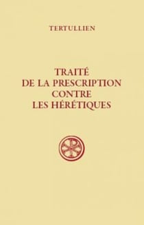 SC 46 Traité de la prescription contre les hérétiques