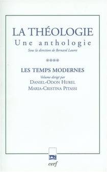 La Théologie. Une anthologie, tome IV