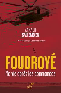 Foudroyé - ma vie après les commandos