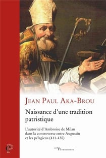 Naissance d'une tradition patristique
