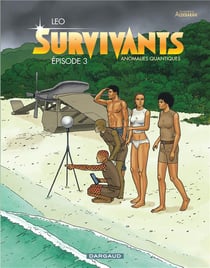 Survivants - anomalies quantiques Tome 3 : épisode 3