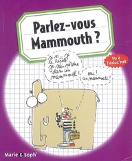 Mon cahier d'activités - parlez-vous mammouth