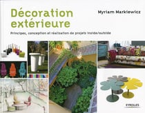 Décoration extérieure - principes, conception et réalisation de projets inside/outside