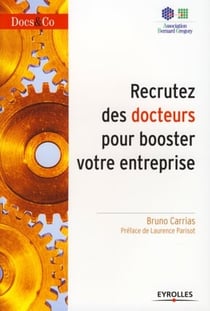 Recrutez des docteurs pour booster votre entreprise