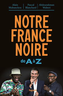 Notre France noire : de A à Z