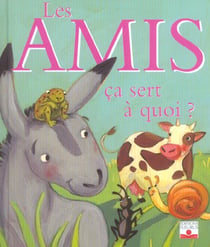 Ça sert à quoi ? : les amis