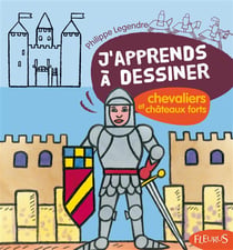J'apprends à dessiner Tome 29 : les chevaliers et châteaux forts