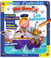 Cahier d'activités : P'tit Garçon : les bateaux