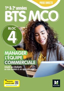 Prise directe : Bloc 4 : Manager l'équipe commerciale - BTS MCO 1e et 2e années - Livre élève