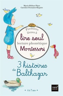 Premiers livres à lire seul : lecture phonétique - Montessori - 3 histoires
