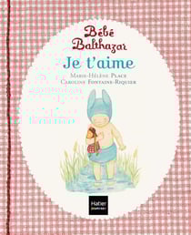 Bébé Balthazar : je t'aime